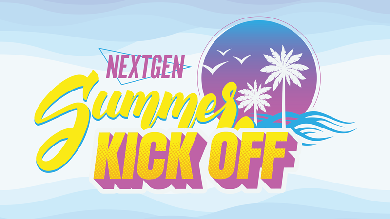 NextGen Summer Kickoff