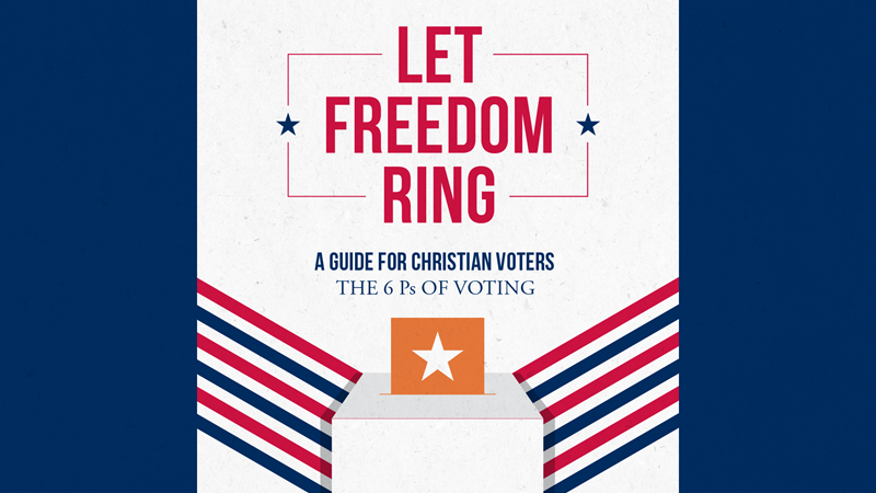 HFBC Christian Living item: Let Freedom Ring - A Guide for Christian Voters: The 6 Ps of Voting
