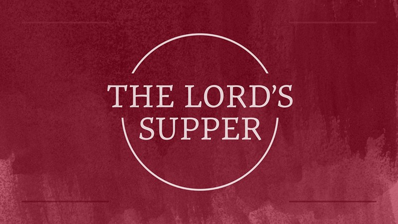 HFBC Christian Living item: The Lord’s Supper