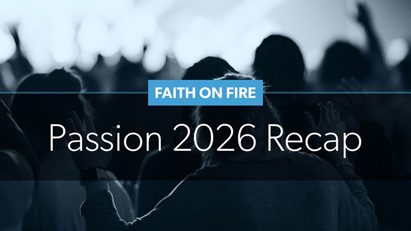 HFBC Christian Living item: Faith on Fire: Passion 2026 Recap