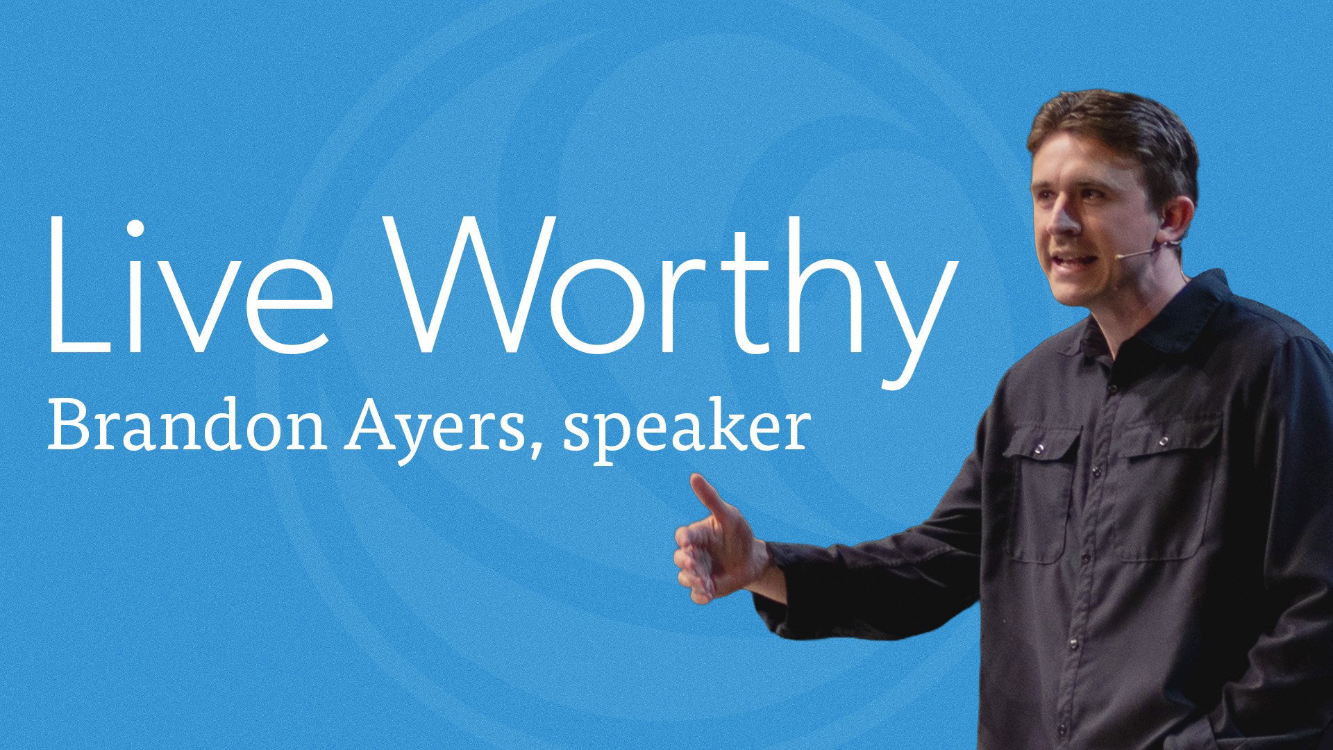Houston's First Message: Live Worthy