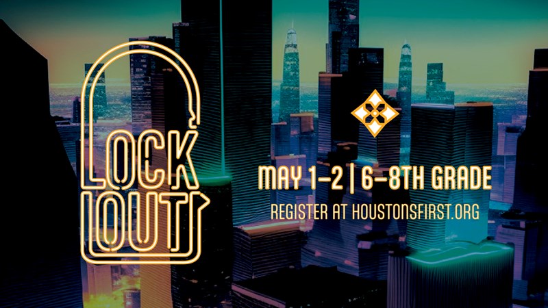 Houston's First Events | Middle School Lockout